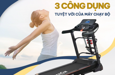 MÁY CHẠY BỘ CÓ TÁC DỤNG GÌ?  3 CÔNG DỤNG TUYỆT VỜI CỦA MÁY CHẠY BỘ