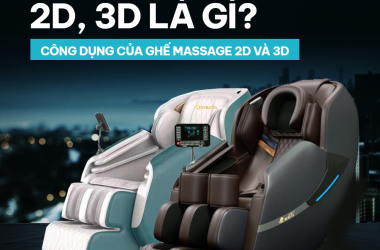 GHẾ MASSAGE 2D, 3D LÀ GÌ? CÔNG DỤNG CỦA GHẾ MASSAGE 2D VÀ 3D 