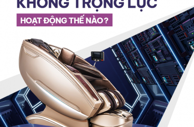 GHẾ MASSAGE KHÔNG TRỌNG LỰC HOẠT ĐỘNG THẾ NÀO?