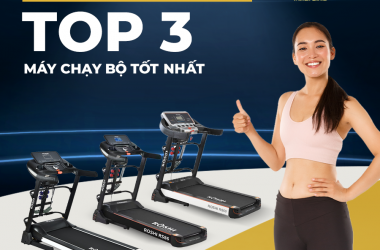 NÊN MUA MÁY CHẠY BỘ NÀO? GỢI Ý TOP 3 MÁY CHẠY BỘ TỐT NHẤT 