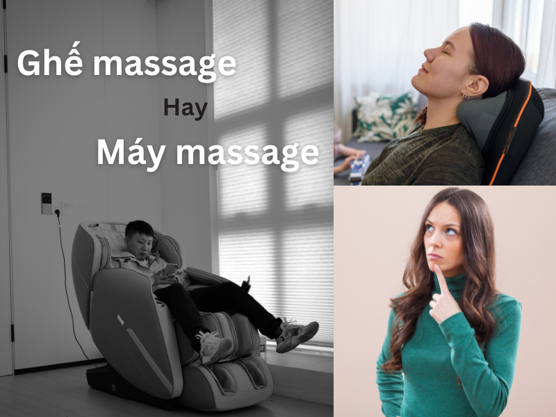 So Sánh Ghế Massage Và Máy Massage