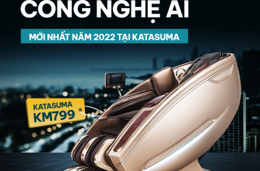 GHẾ MASSAGE CÔNG NGHỆ AI MỚI NHẤT NĂM 2022 TẠI KATASUMA